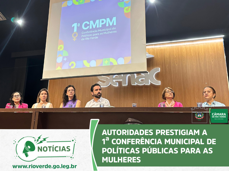 AUTORIDADES PRESTIGIAM A 1ª CONFERÊNCIA MUNICIPAL DE POLÍTICAS PÚBLICAS PARA AS MULHERES