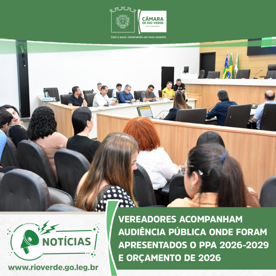 VEREADORES ACOMPANHAM AUDIÊNCIA PÚBLICA ONDE FORAM APRESENTADOS O PPA 2026-2029 E ORÇAMENTO DE 2026