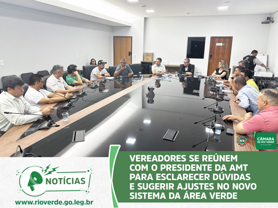 VEREADORES SE REÚNEM COM O PRESIDENTE DA AMT PARA ESCLARECER DÚVIDAS E SUGERIR AJUSTES NO NOVO SISTEMA DA ÁREA VERDE